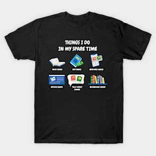 Things I Do In My Spare Time Book Lover Book Nerd Librarian T-Shirt